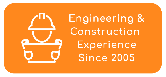 Engineering & Construction Experience Since 2005